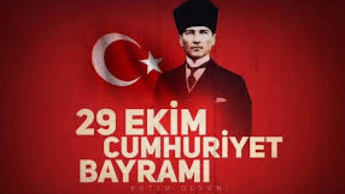 29 EKİM CUMHURİYET BAYRAMI OKULUMUZDA ÇOŞKU İLE KUTLANDI..